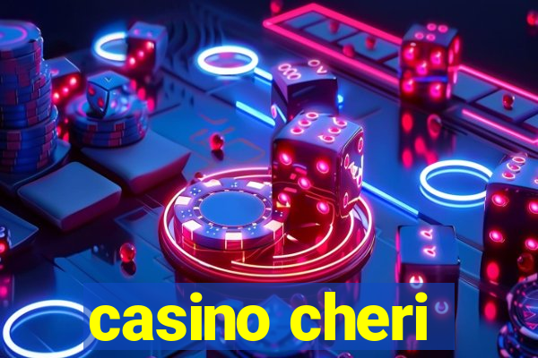 casino cheri