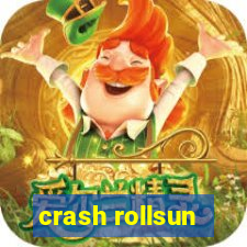 crash rollsun