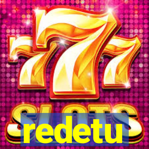 redetu