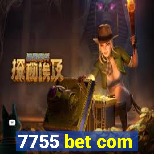 7755 bet com