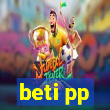 beti pp