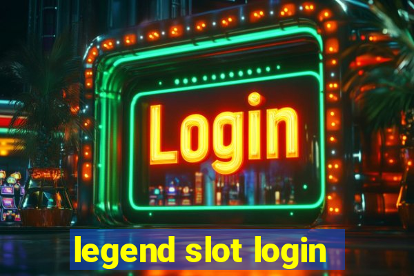 legend slot login