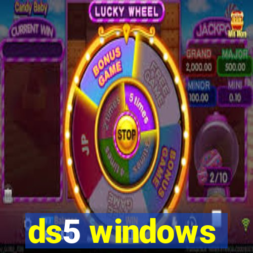 ds5 windows