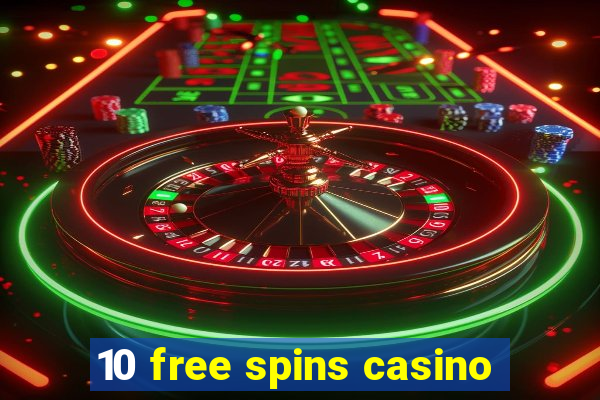 10 free spins casino