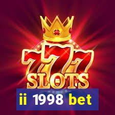 ii 1998 bet