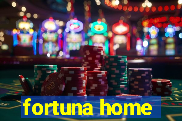 fortuna home