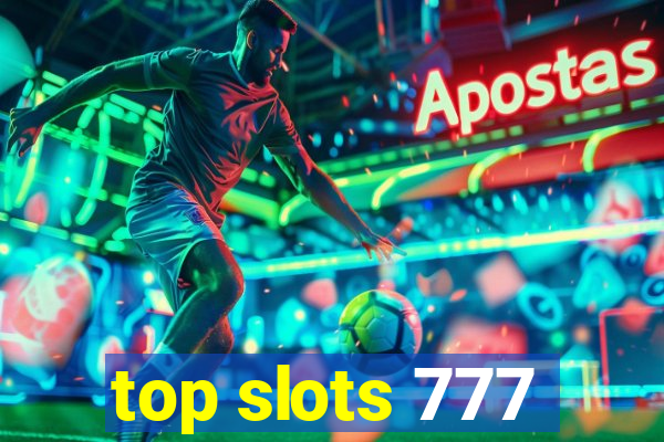 top slots 777