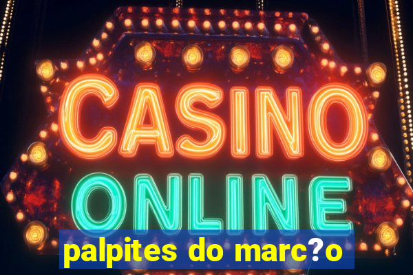 palpites do marc?o