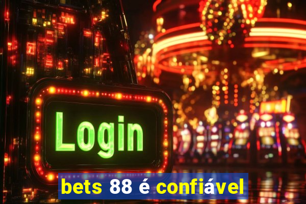 bets 88 é confiável