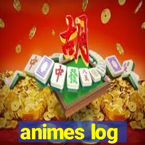 animes log