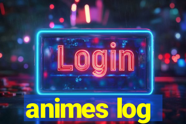 animes log