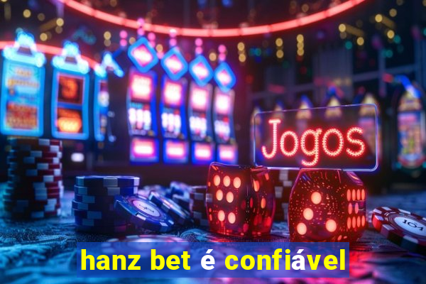 hanz bet é confiável