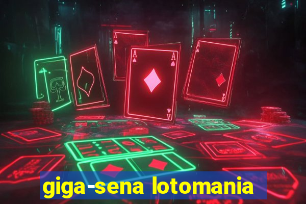 giga-sena lotomania