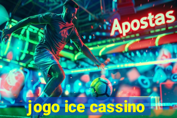 jogo ice cassino