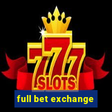 full bet exchange