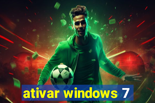 ativar windows 7