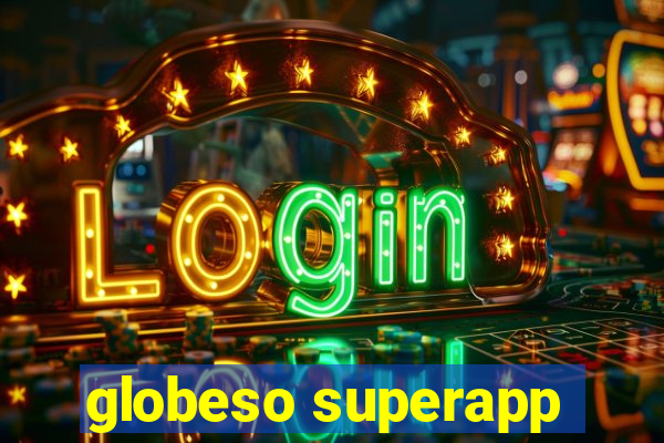 globeso superapp