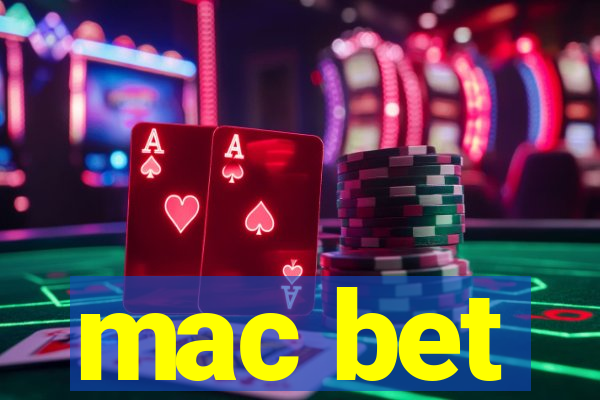 mac bet