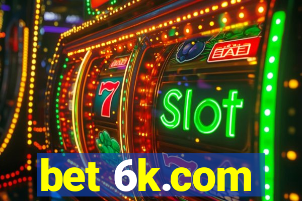 bet 6k.com