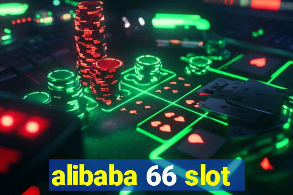 alibaba 66 slot