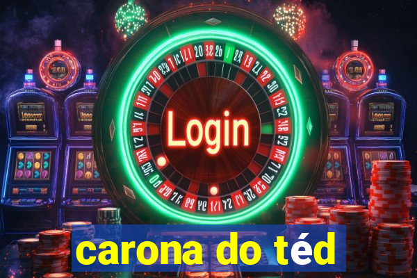 carona do téd