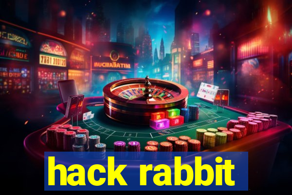 hack rabbit