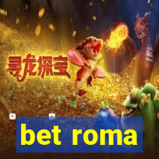 bet roma