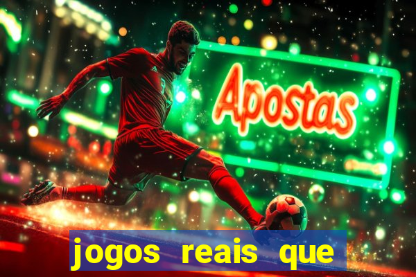 jogos reais que ganha dinheiro