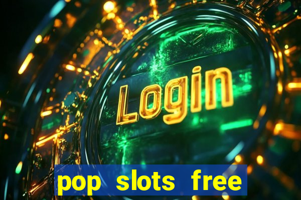 pop slots free vegas casino slot machine games