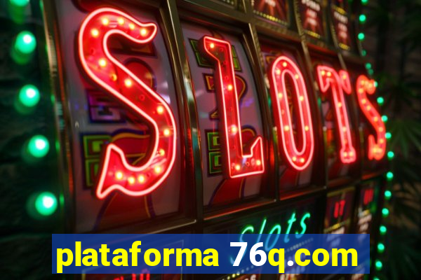 plataforma 76q.com