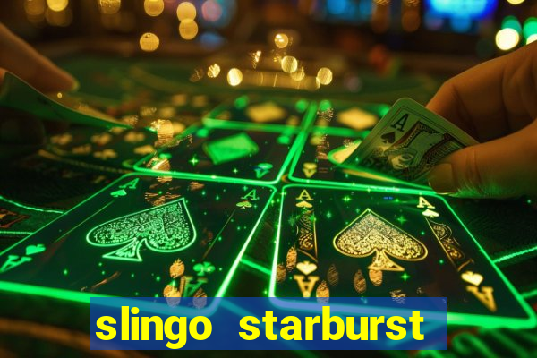 slingo starburst online slot