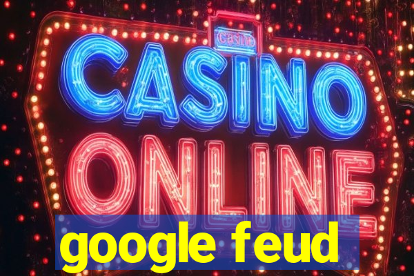 google feud