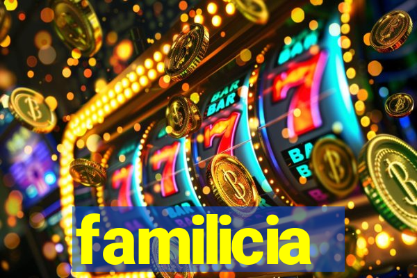 familicia