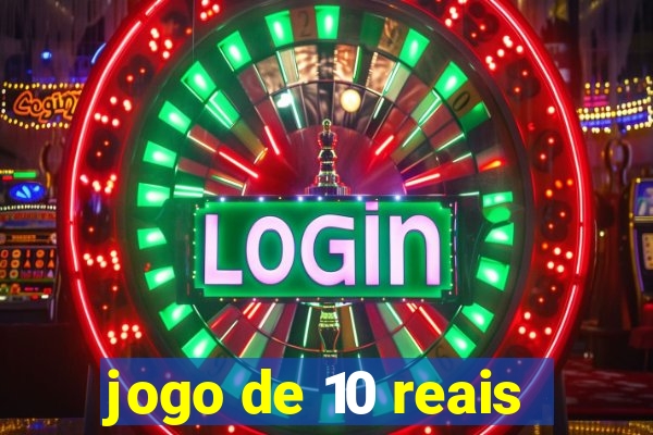 jogo de 10 reais