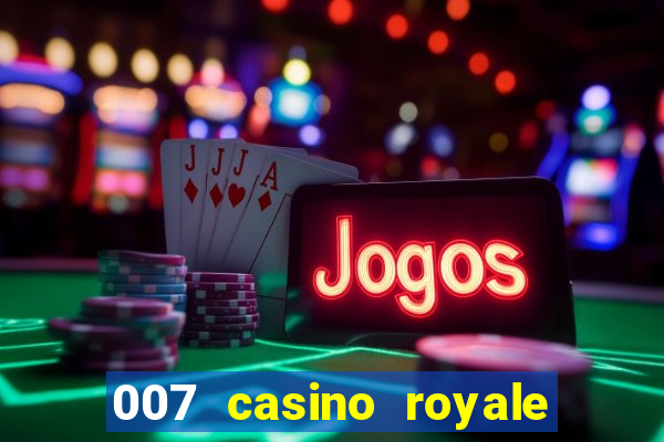 007 casino royale str br