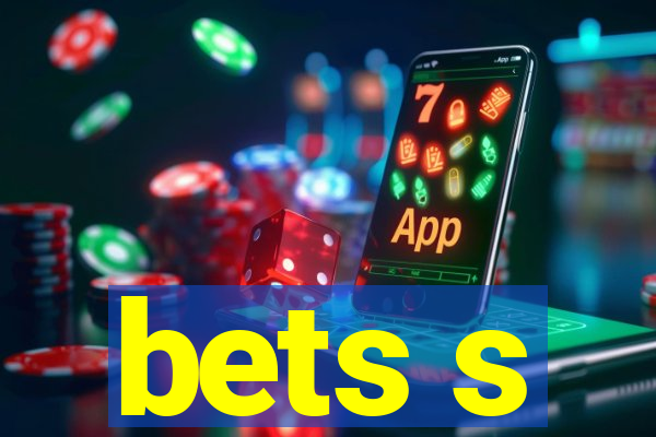 bets s