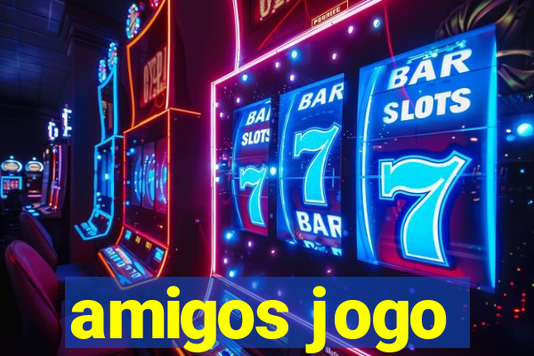 amigos jogo