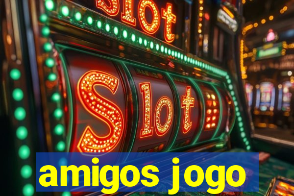 amigos jogo