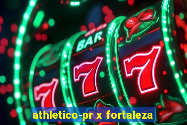 athletico-pr x fortaleza