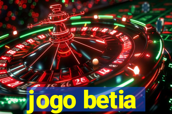 jogo betia