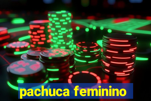 pachuca feminino