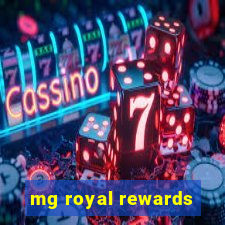 mg royal rewards