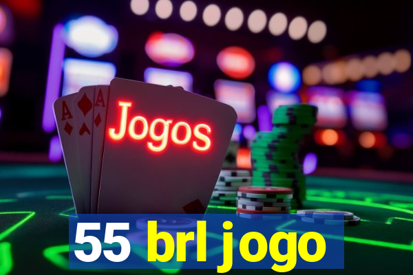 55 brl jogo