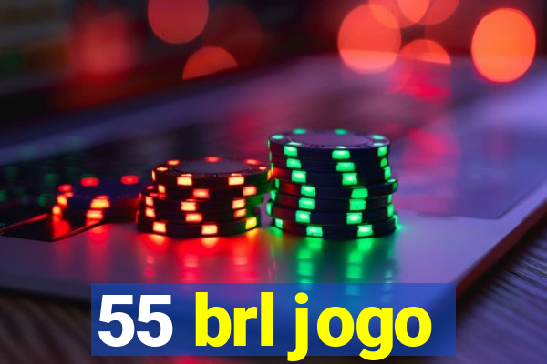 55 brl jogo