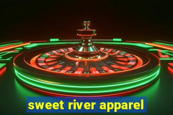 sweet river apparel