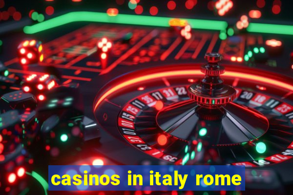 casinos in italy rome