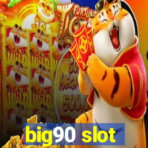 big90 slot