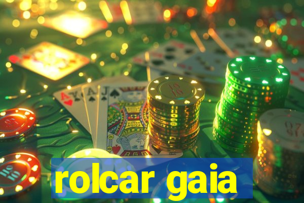 rolcar gaia