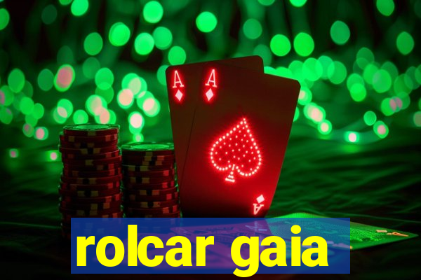 rolcar gaia