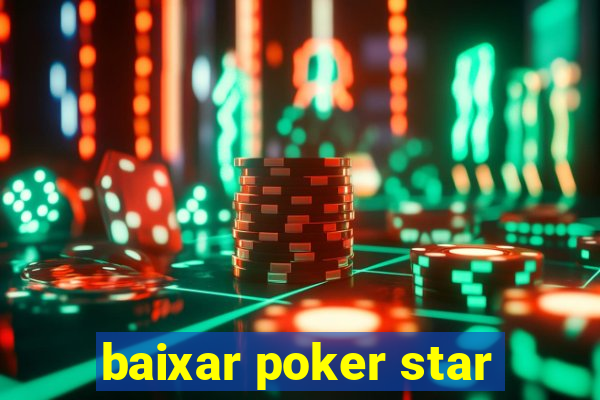 baixar poker star